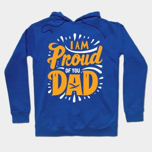 I'm proud of you dad Typography Tshirt Design Hoodie